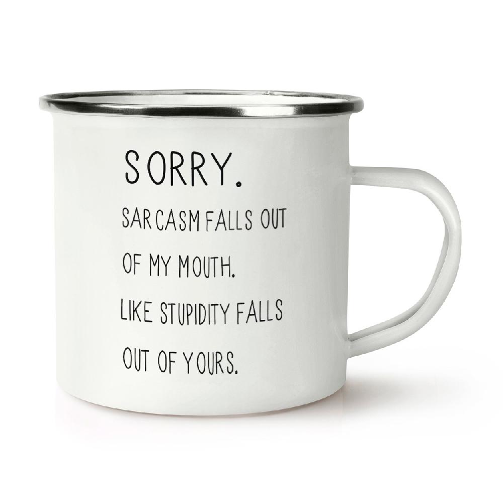 gift base Sorry Sarcasm Falls Out Of My Mouth Retro Enamel Mug Cup