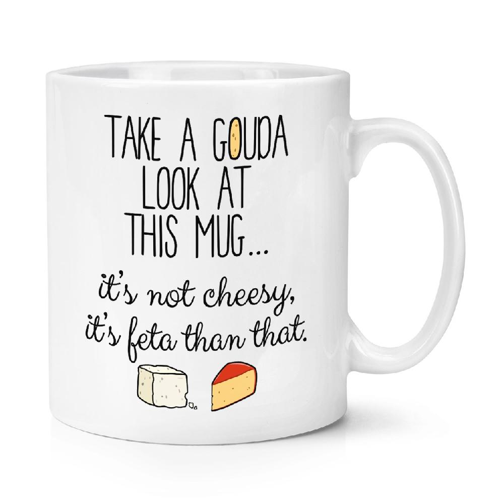 gift base Take A Gouda Look At This Mug 10oz Mug Cup