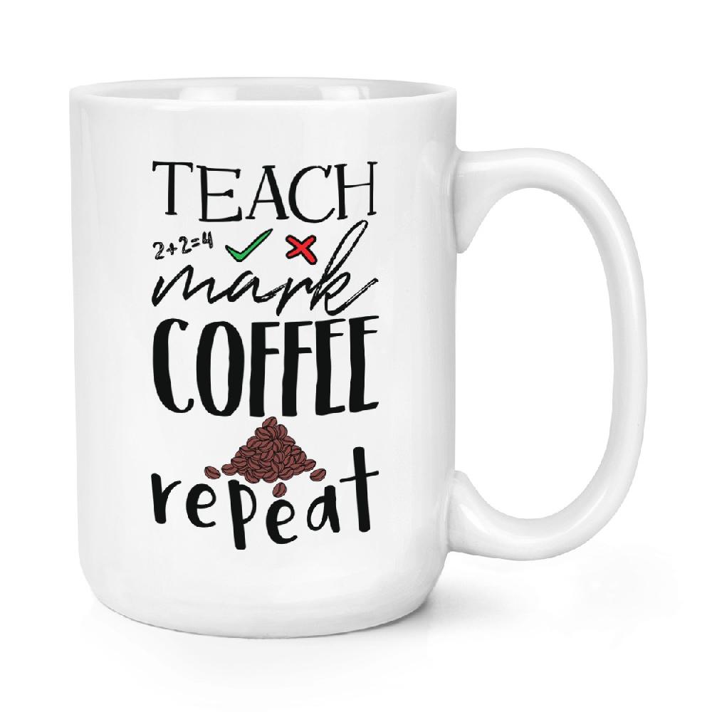 gift base Teach Mark Coffee Repeat 15oz Large Mug Cup