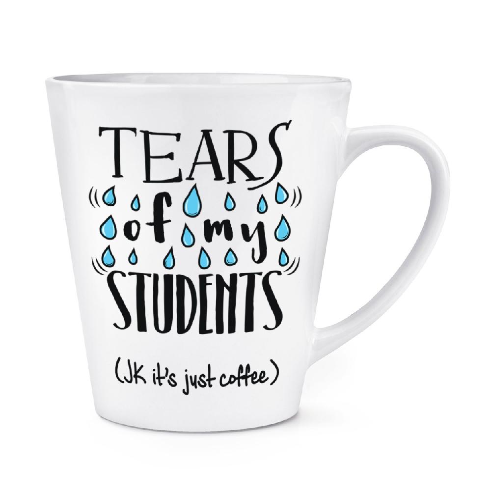 gift base Tears Of My Students Coffee 12oz Latte Mug Cup