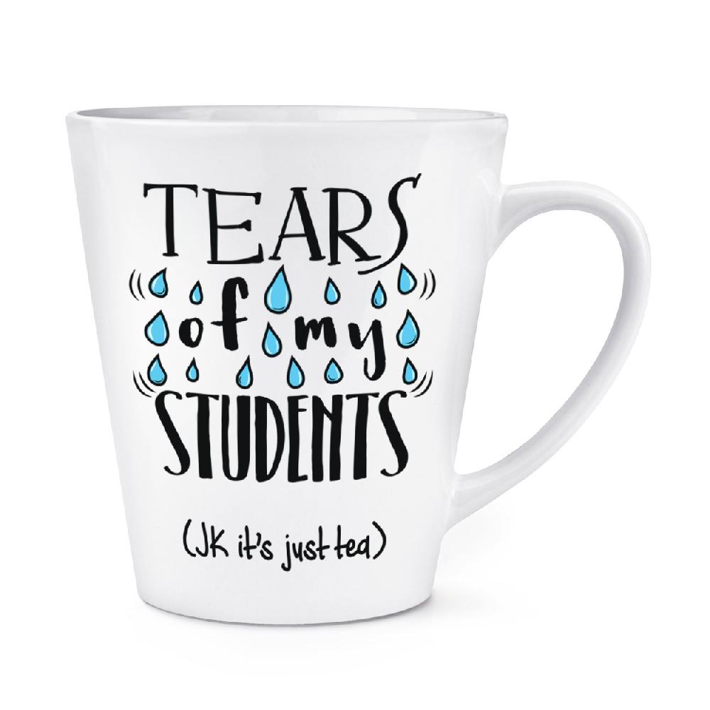 gift base Tears Of My Students Tea 12oz Latte Mug Cup