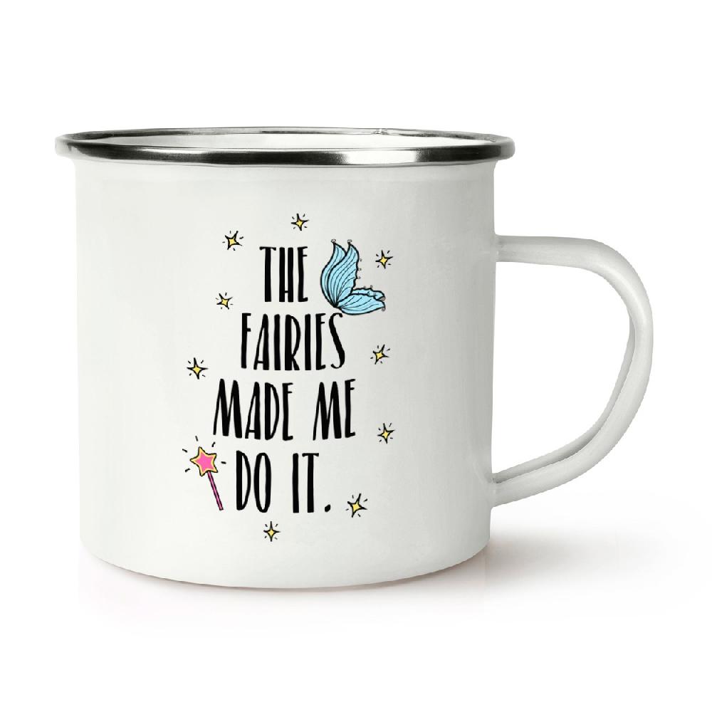 gift base The Fairies Made Me Do It Retro Enamel Mug Cup