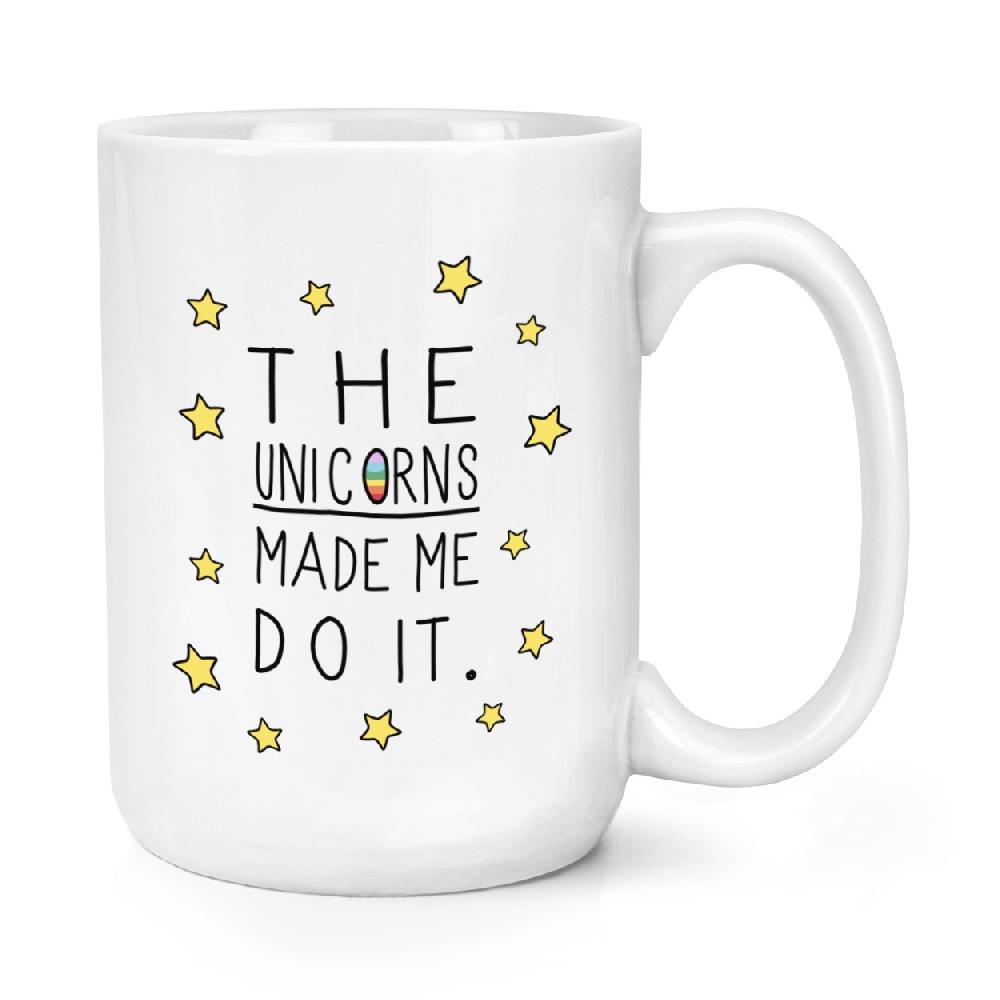 gift base The Unicorns Made Me Do It 15oz Large Mug Cup