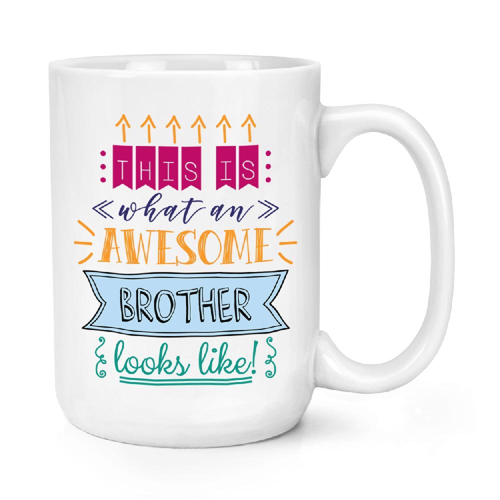 gift base This Is What An Awesome Brother Looks Like 15oz Large Mug Cup