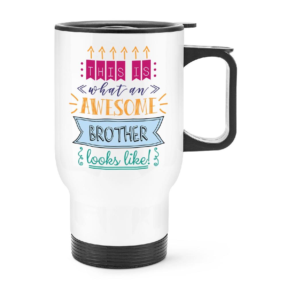 gift base This Is What An Awesome Brother Looks Like Travel Mug Cup With Handle