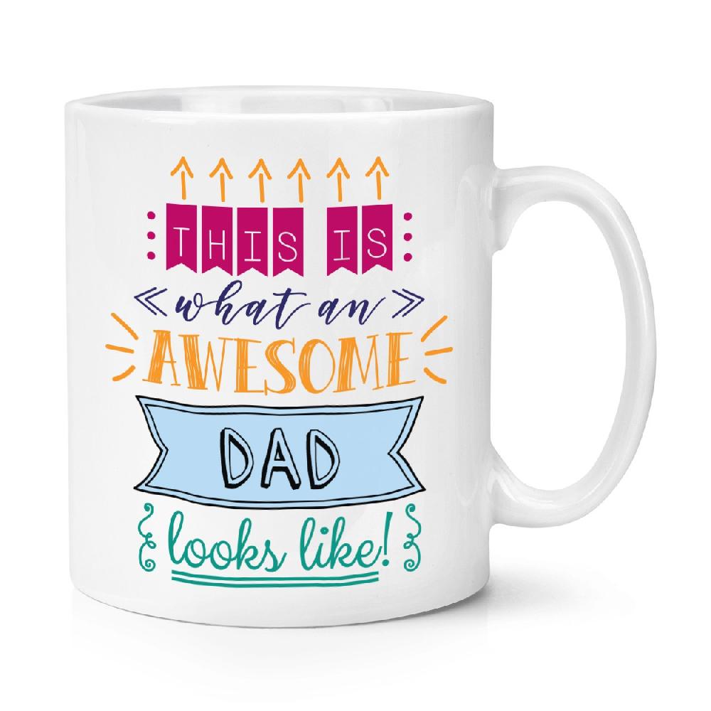 gift base This Is What An Awesome Dad Looks Like 10oz Mug Cup
