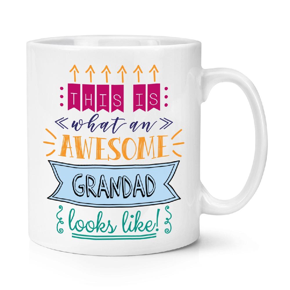 gift base This Is What An Awesome Grandad Looks Like 10oz Mug Cup