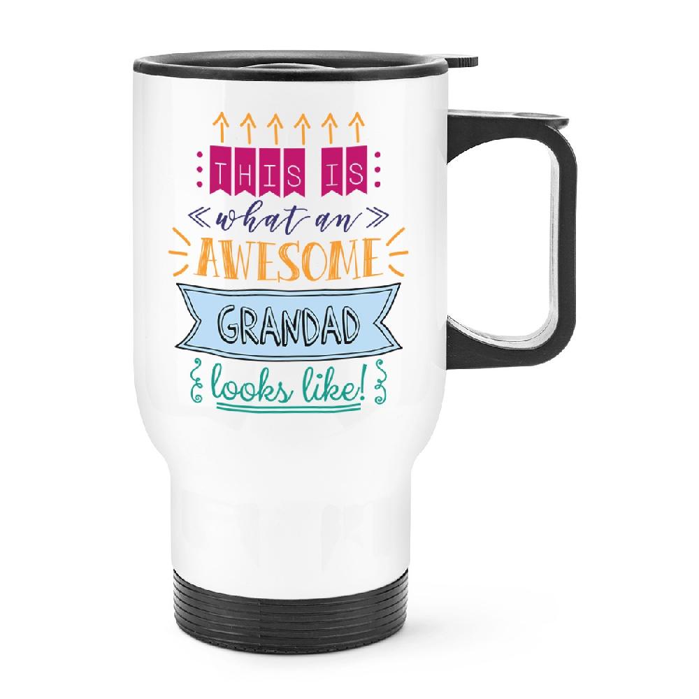 gift base This Is What An Awesome Grandad Looks Like Travel Mug Cup With Handle