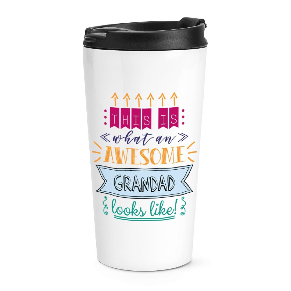 gift base This Is What An Awesome Grandad Looks Like Travel Mug Cup