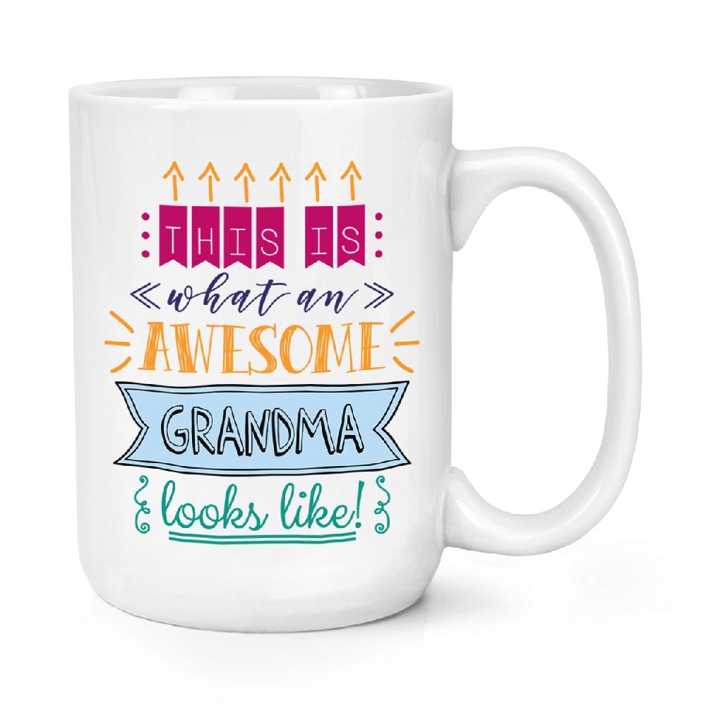 gift base This Is What An Awesome Grandma Looks Like 15oz Large Mug Cup