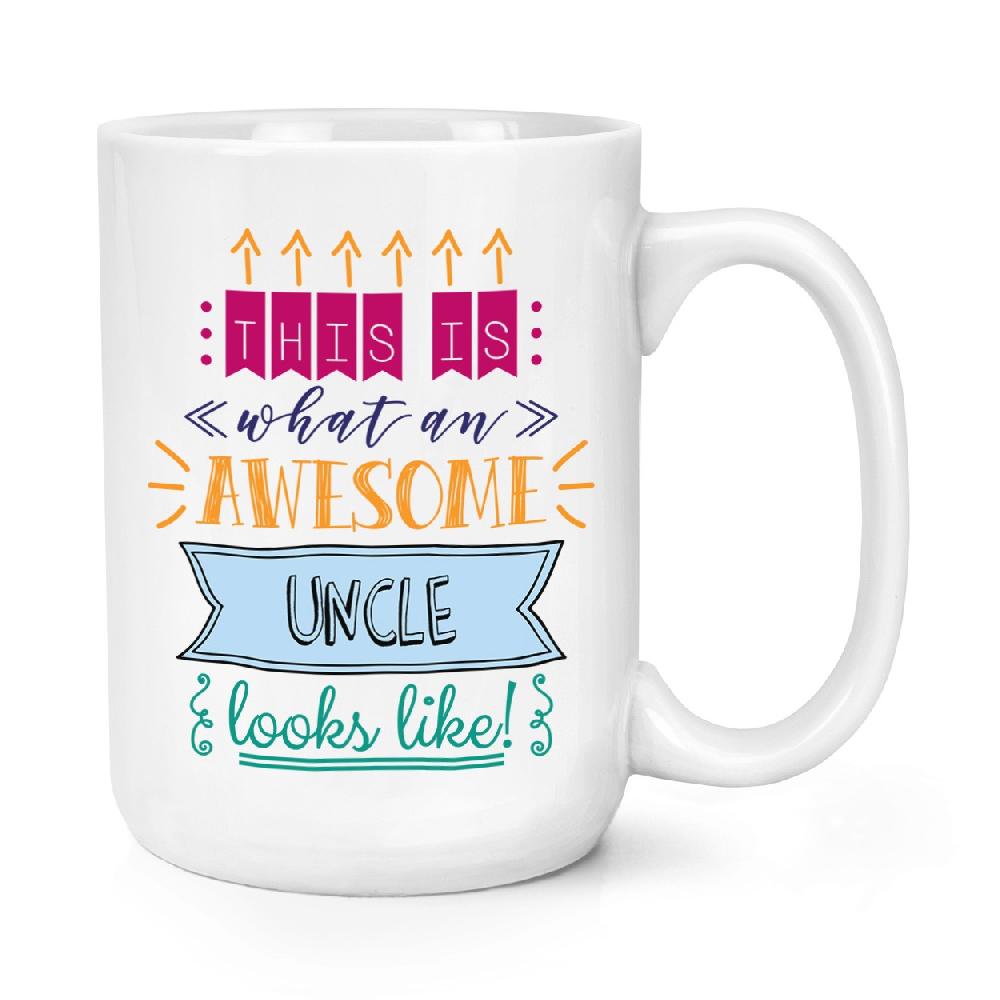 gift base This Is What An Awesome Uncle Looks Like 15oz Large Mug Cup