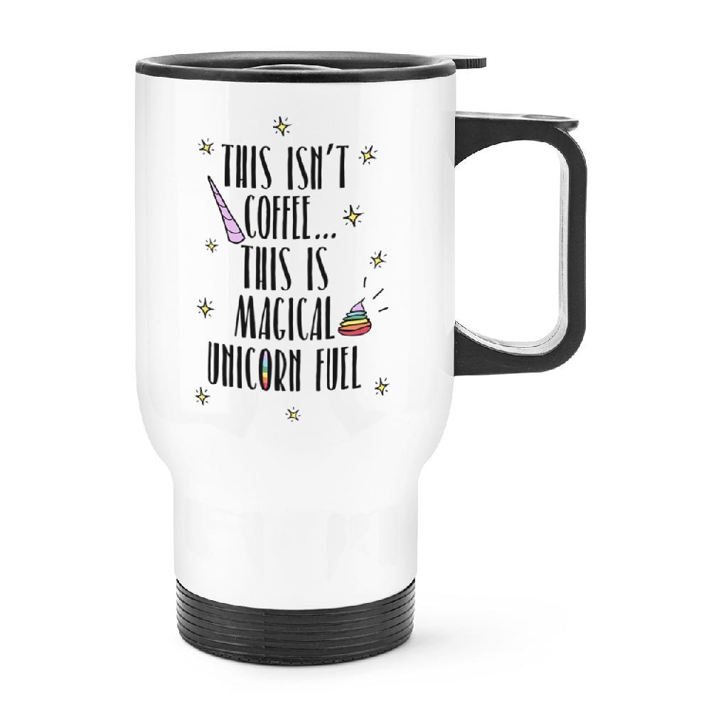 gift base This Isn't Coffee This Is Unicorn Fuel Travel Mug Cup With Handle