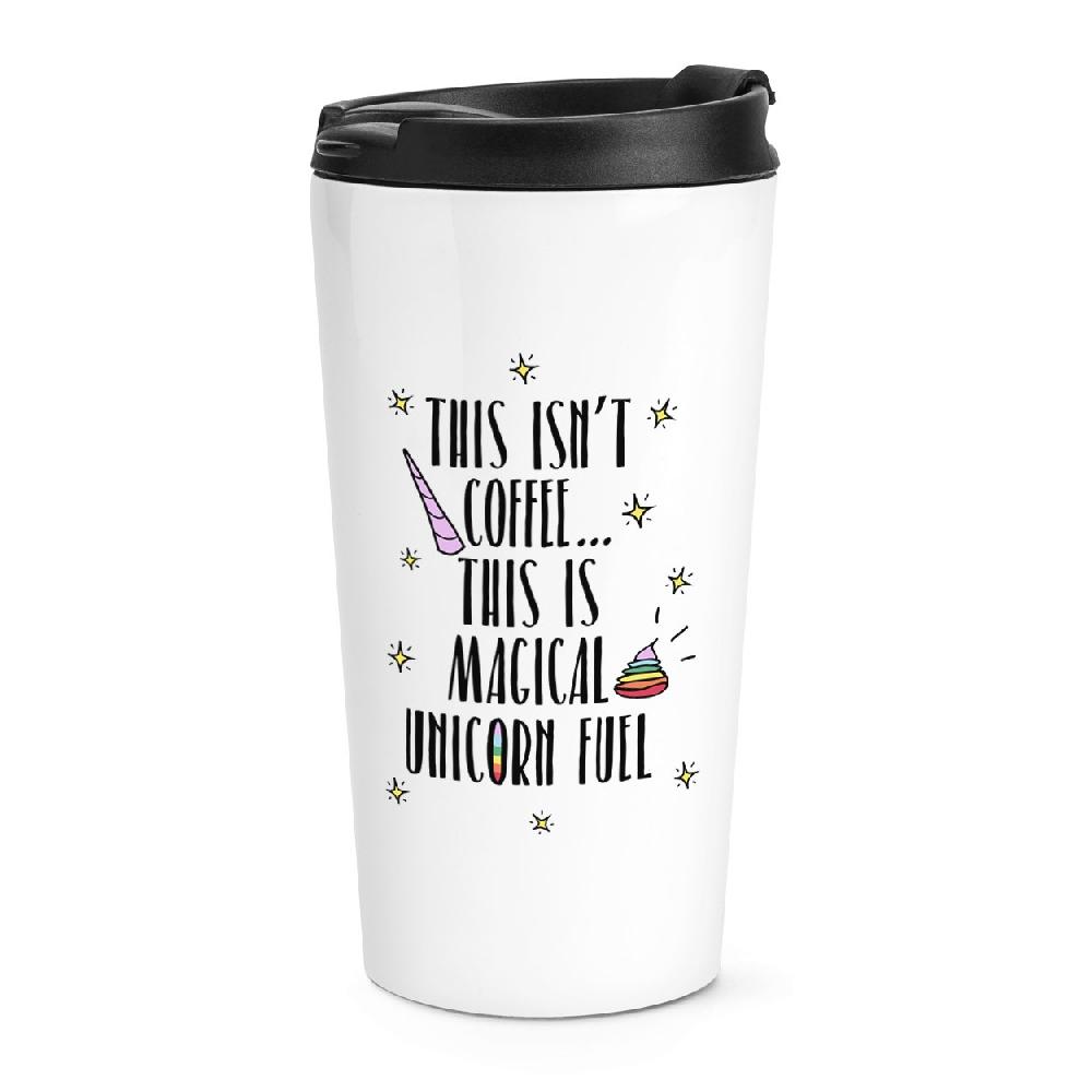 gift base This Isn't Coffee This Is Unicorn Fuel Travel Mug Cup