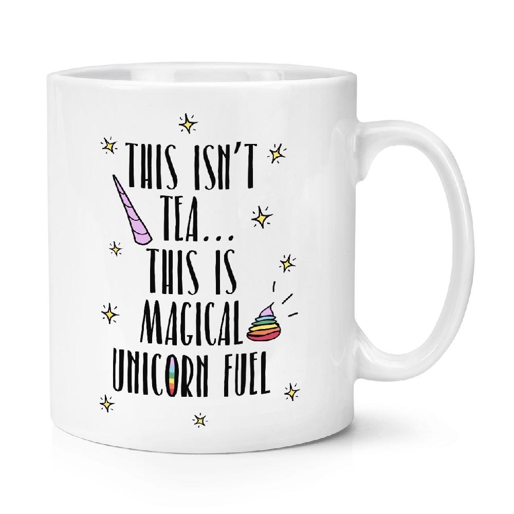 gift base This Isn't Tea This Is Unicorn Fuel 10oz Mug Cup