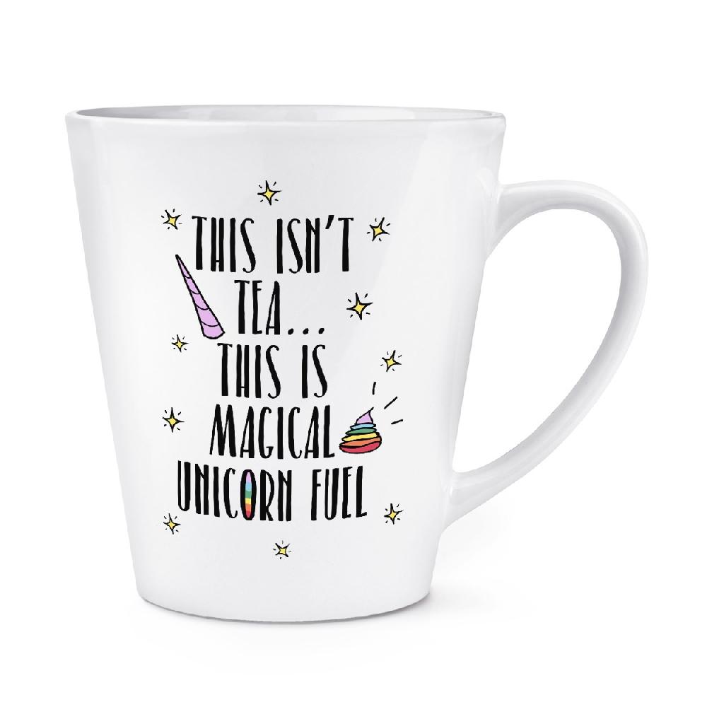 gift base This Isn't Tea This Is Unicorn Fuel 12oz Latte Mug Cup