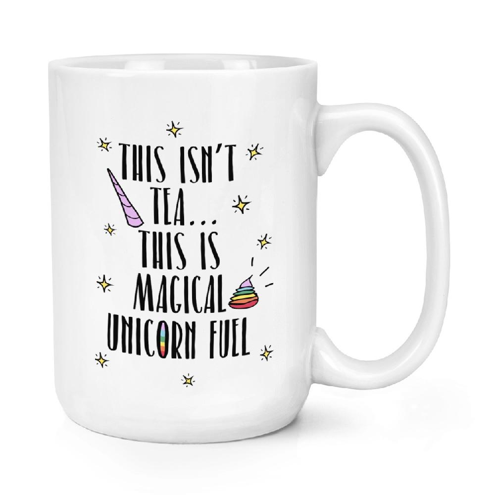 gift base This Isn't Tea This Is Unicorn Fuel 15oz Large Mug Cup