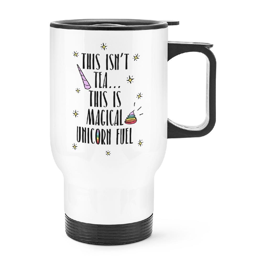 gift base This Isn't Tea This Is Unicorn Fuel Travel Mug Cup With Handle