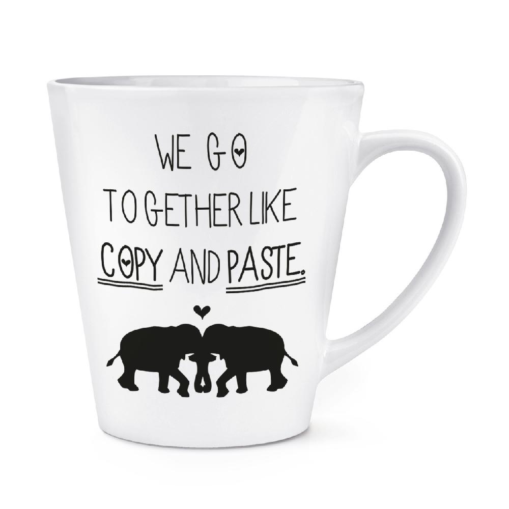 gift base We Go Together Like Copy And Paste 12oz Latte Mug Cup