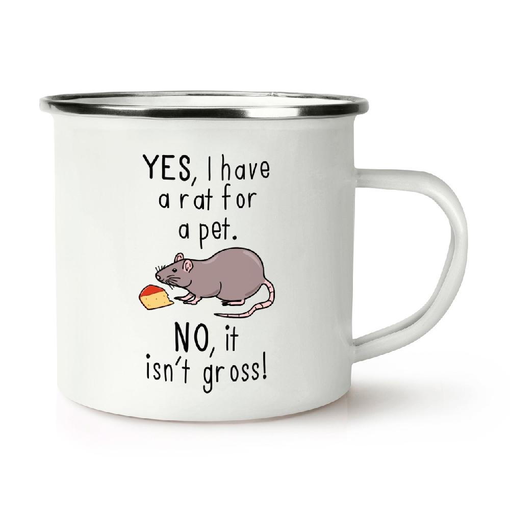 gift base Yes I Have A Rat For A Pet No It Isn't Gross Retro Enamel Mug Cup