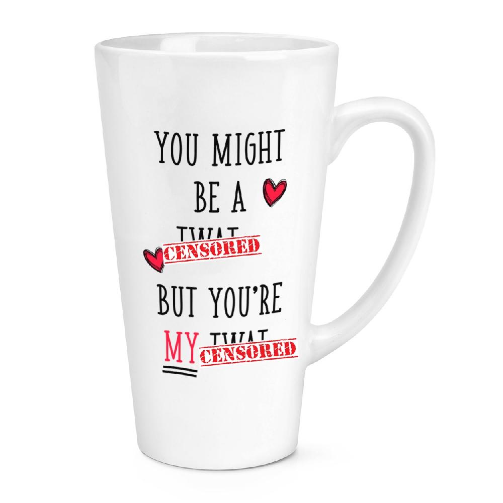 gift base You Might Be A Tw-t But You're My Tw-t 17oz Large Latte Mug Cup