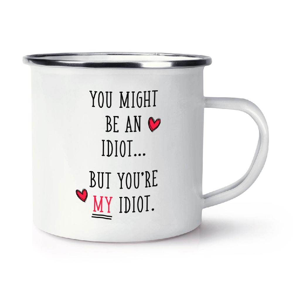 gift base You Might Be An Idiot But You're My Idiot Retro Enamel Mug Cup