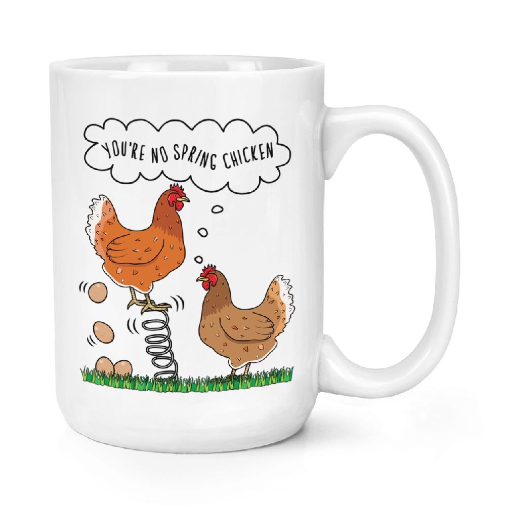 gift base You're No Spring Chicken 15oz Large Mug Cup