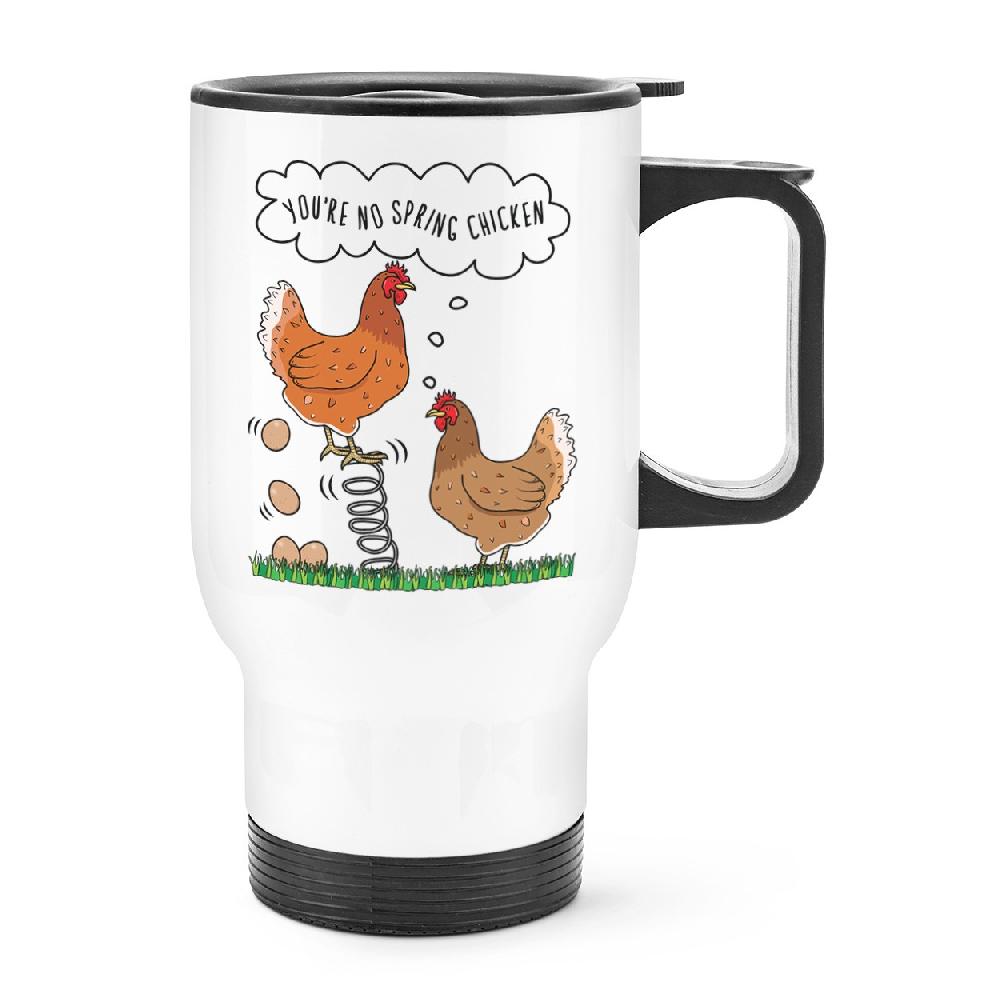 gift base You're No Spring Chicken Travel Mug Cup With Handle
