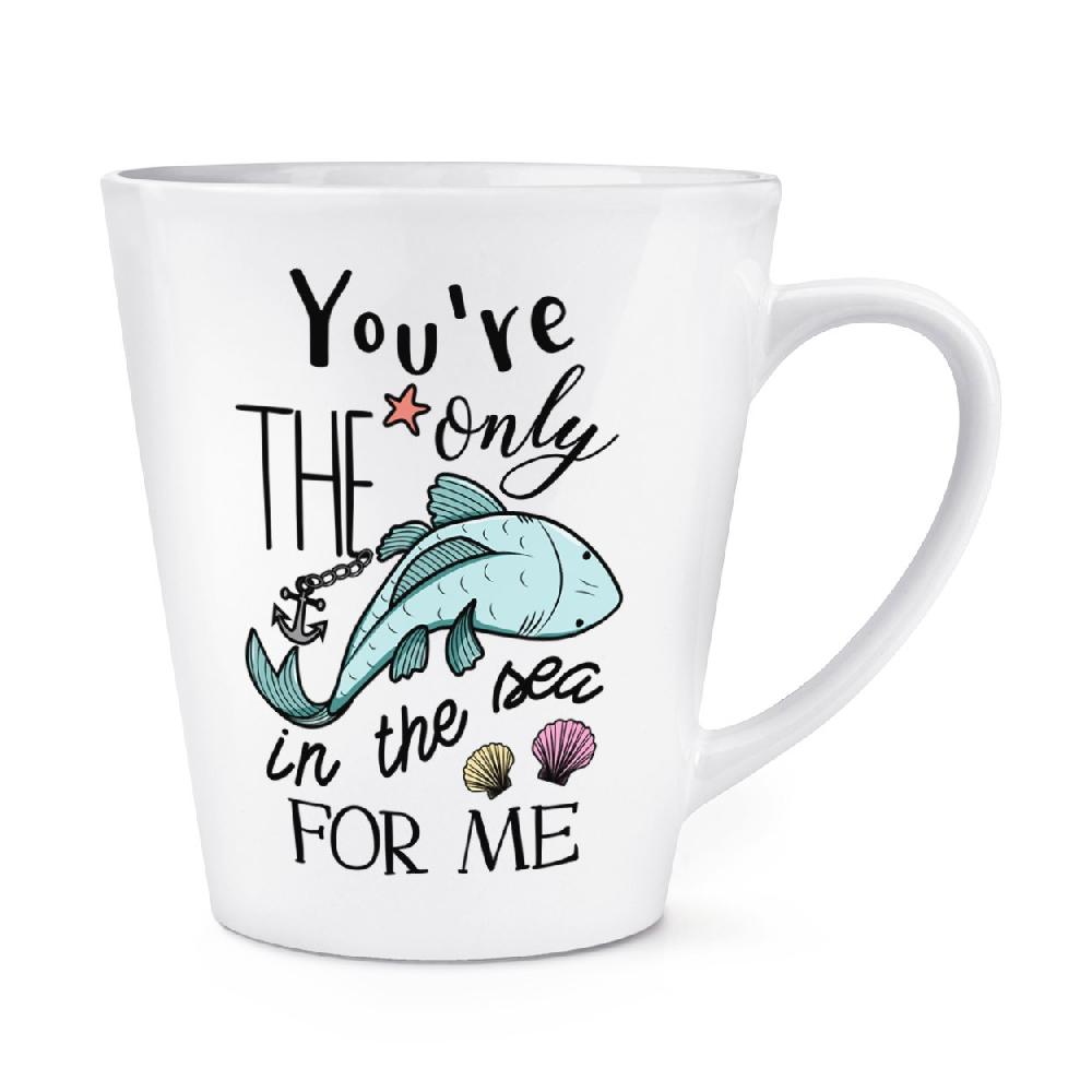 gift base You're The Only Fish In The Sea For Me 12oz Latte Mug Cup