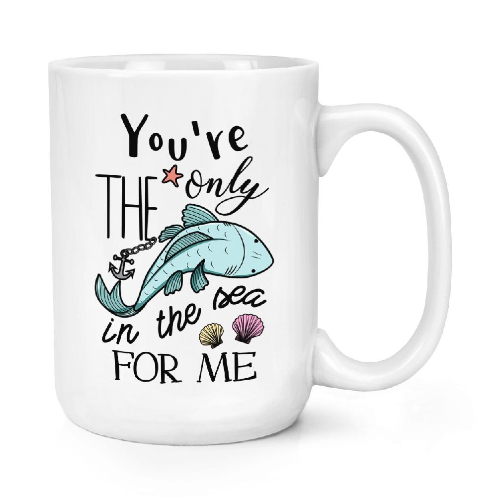 gift base You're The Only Fish In The Sea For Me 15oz Large Mug Cup
