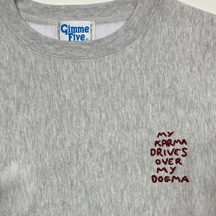 Gimme Five Gimme 5 "My Karma Drives Over MY Dogma" Crew (Heather Grey)