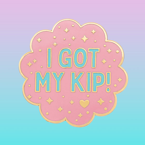 Gmd I Got My Kip Pin