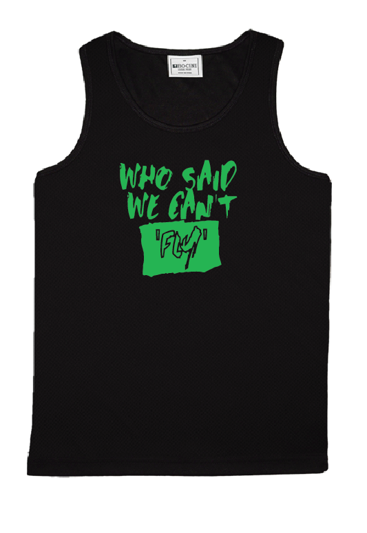 Gmd Who Said We Can't FLY- Singlet