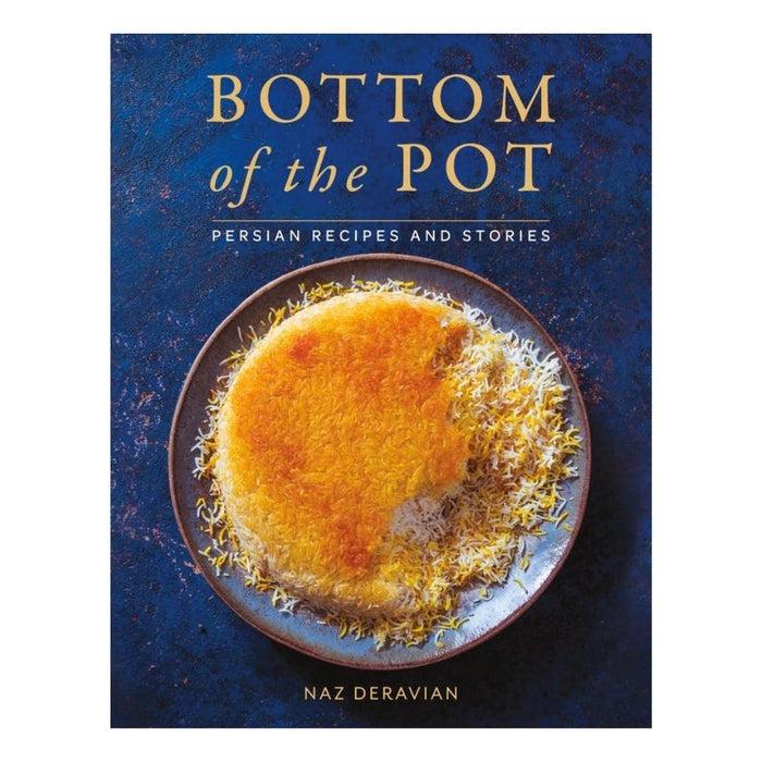 gneiss spice Bottom of the Pot: Persian Recipes and Stories by Nay Deravian