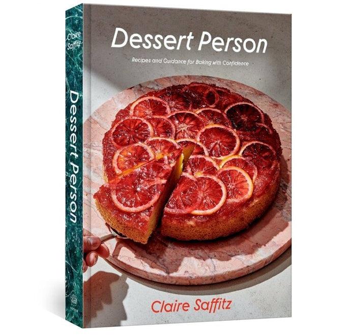 gneiss spice Dessert Person: Recipes and Guidance for Baking with Confidence by Claire Saffitz