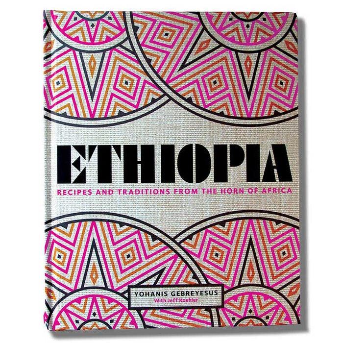 gneiss spice Ethiopia: Recipes and Traditions from the Horn of Africa by Yohanis Gebreyesus
