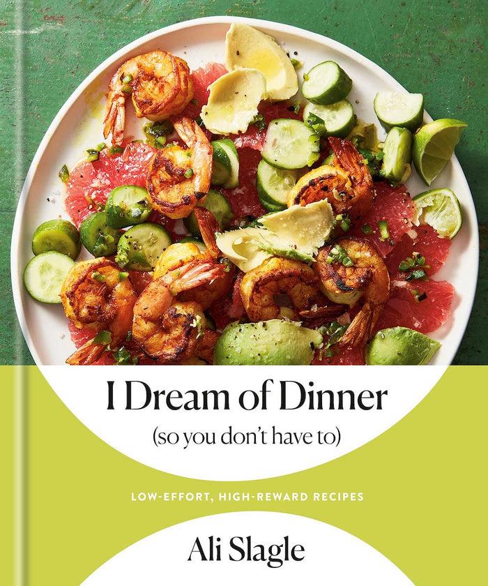 gneiss spice I Dream of Dinner (so You Don't Have To) by Ali Slagle