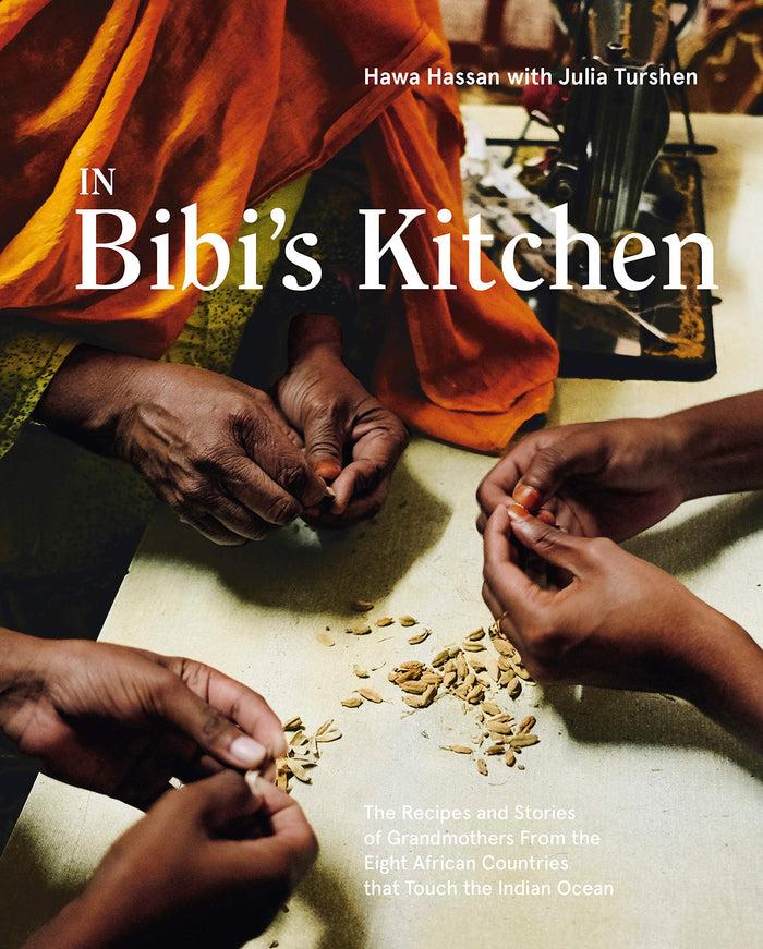 gneiss spice In Bibi's Kitchen: The Recipes and Stories of Grandmothers in East Africa