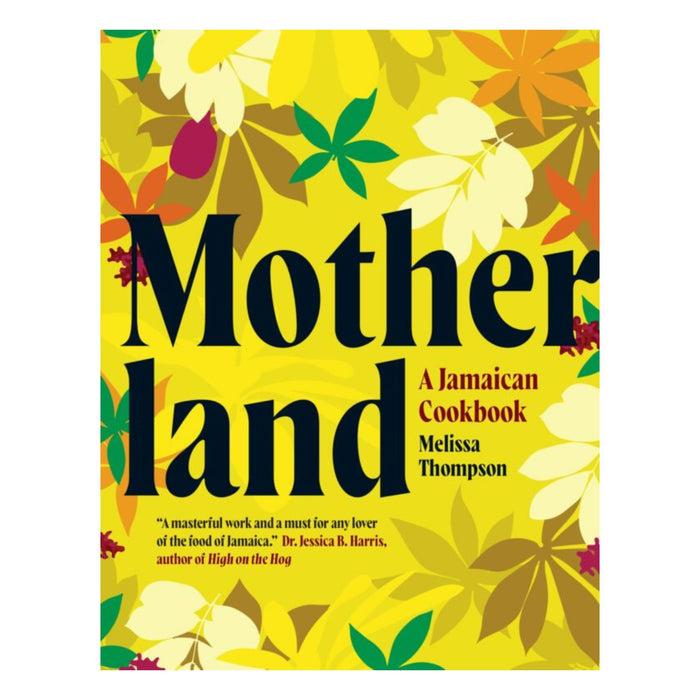 gneiss spice Motherland: A Jamaican Cookbook By Melissa Thompson