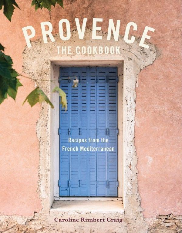 gneiss spice Provence: Recipes from the French Mediterranean by Caroline Rimbert Craig