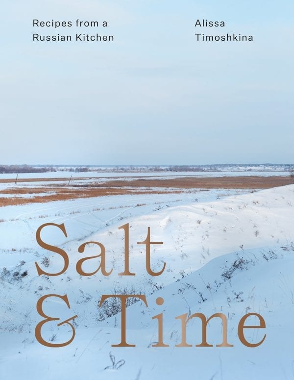 gneiss spice Salt + Time: Recipes from a Modern Russian Kitchen by Alissa Timoshkina