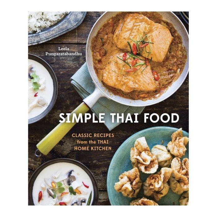 gneiss spice Simple Thai Food: Classic Recipes from the Thai Home Kitchen by Leela Punyaratabandhu