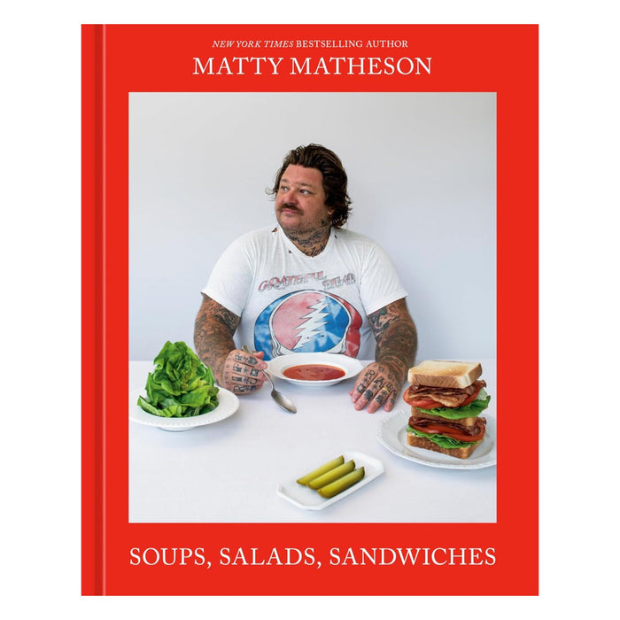 gneiss spice Soups Salads Sandwiches by Matty Matheson