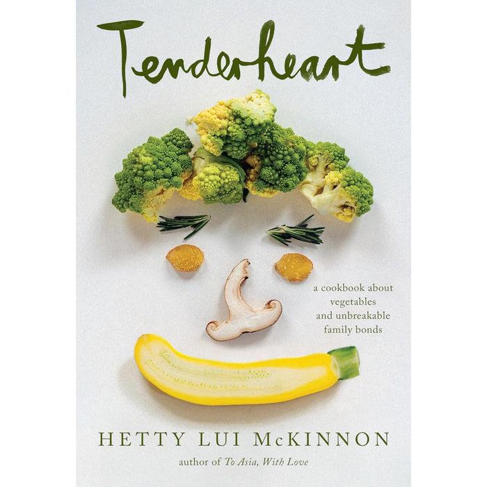 gneiss spice Tenderheart: A Cookbook About Vegetables and Unbreakable Family Bonds by Hetty Luis McKinnon