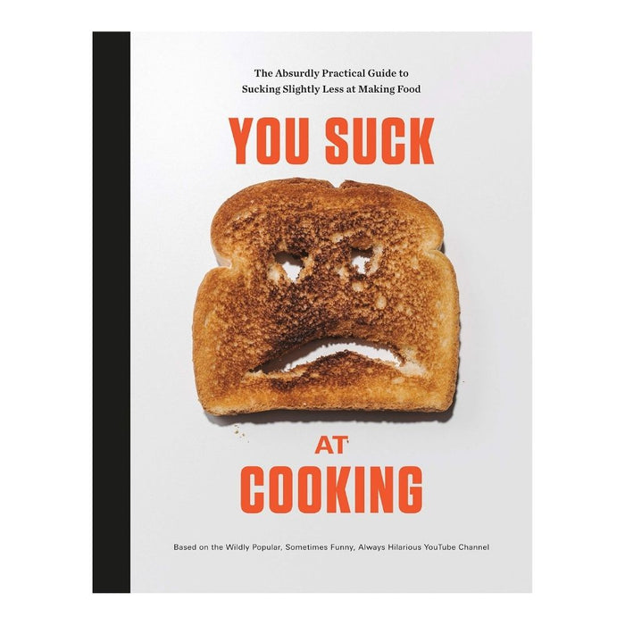 gneiss spice You Suck at Cooking: The Absurdly Practical Guide to Sucking Slightly Less at Preparing Food