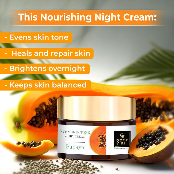 Good Vibes Papaya Even Skin Tone Night Cream With Power Of Serum| Evens Skin Tone | Nourishes And Brightens The Skin Overnight | Suitable For All Skin Types