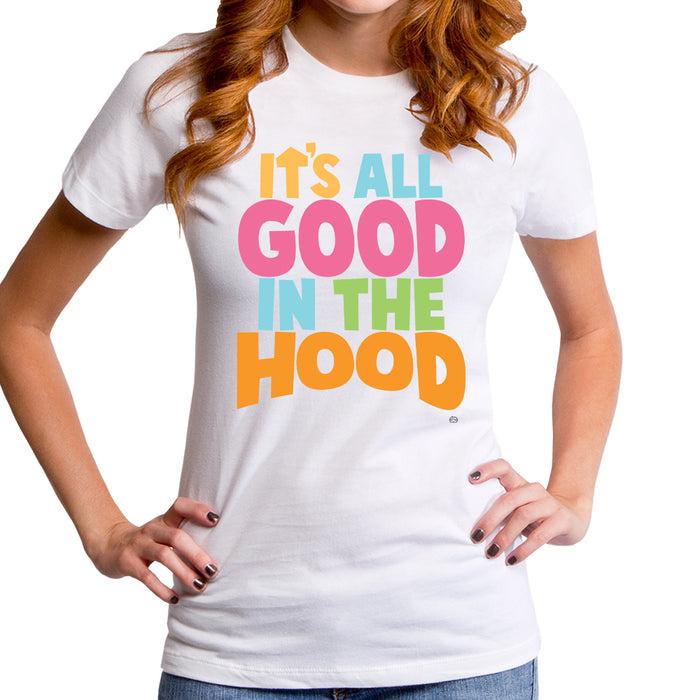goodie two sleeves All Good in the Hood Women's T-Shirt