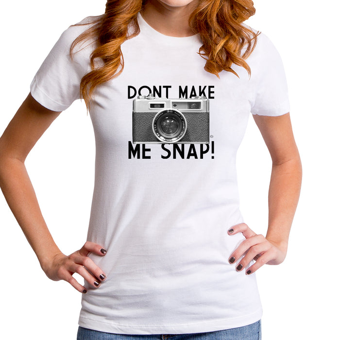 goodie two sleeves Don't Make Me Snap Women's T-Shirt