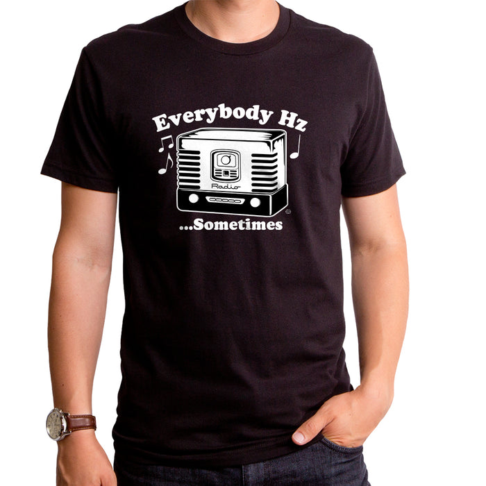 goodie two sleeves Everybody Hz Sometimes Men's T-Shirt