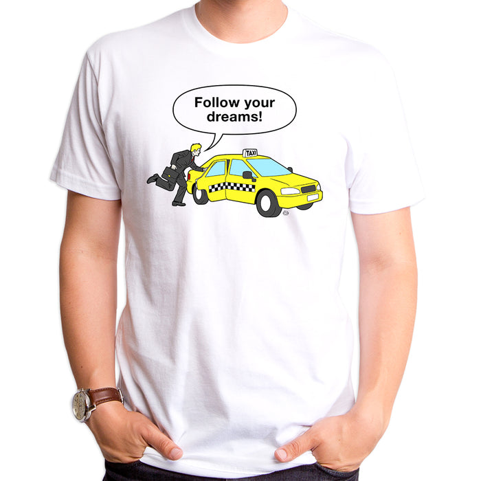 goodie two sleeves Follow Your Dreams Men's T-Shirt