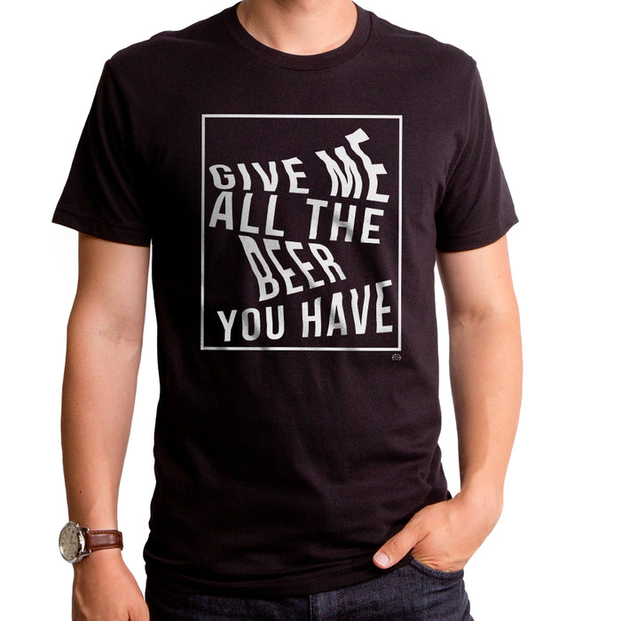 goodie two sleeves Give Me All the Beer Adult T-Shirt
